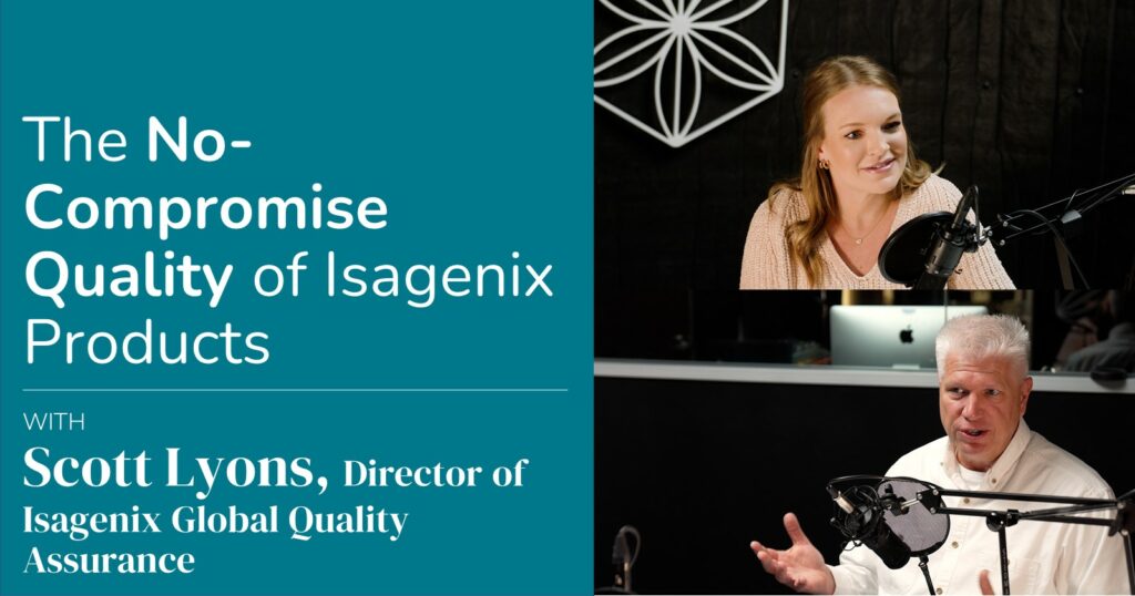 The No-Compromise Quality of Isagenix Products